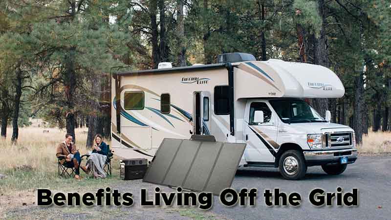 Benefits Living Off the Grid