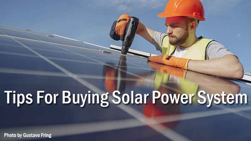 Tips For Buying Solar Power System